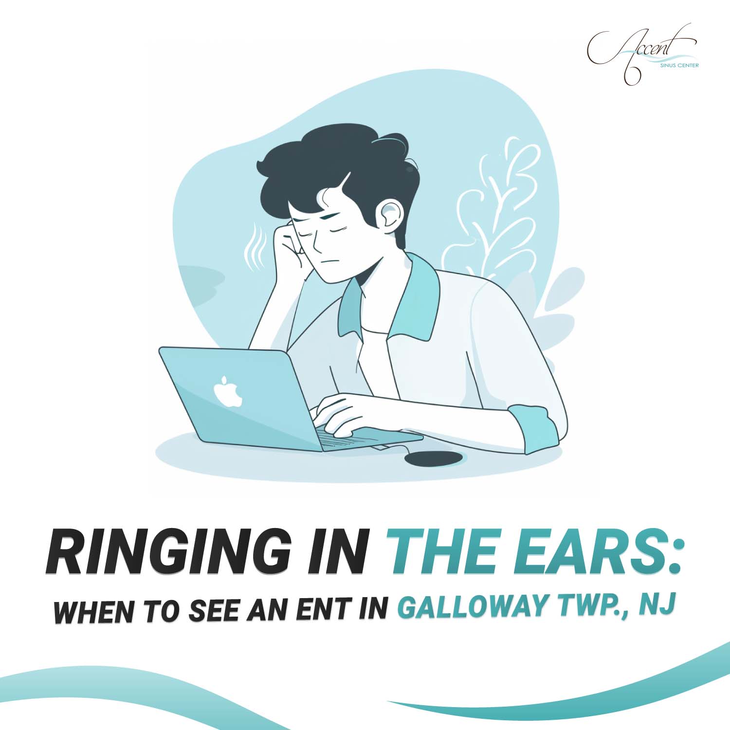 Ringing in the Ears: When to See an ENT in Galloway Twp., NJ